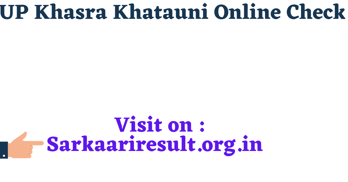 UP Khasra Khatauni Online Check - sarkaariresult