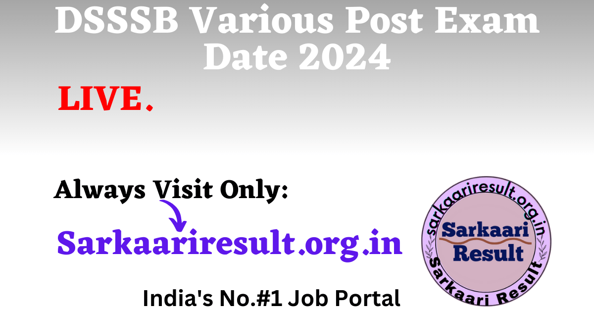 DSSSB Various Post Exam Date 2024 SarkaariResult